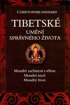 Tibetské umění správného života - Christopher Hansard - Kliknutím na obrázek zavřete